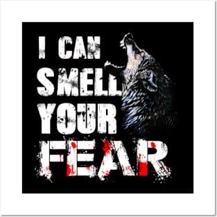 I can smell your fear Posters and Art